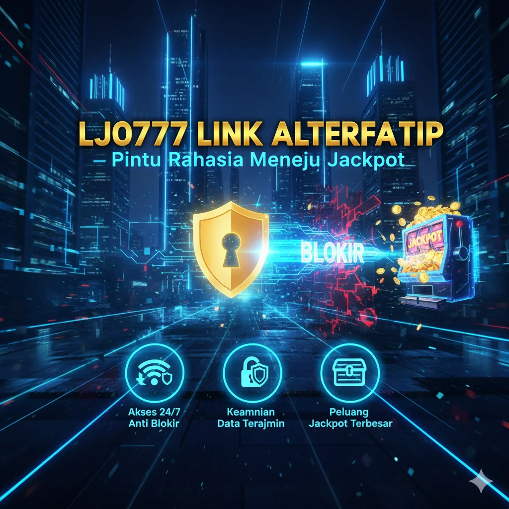 LJ0777 LINK ALTERNATIF – Pintu Rahasia